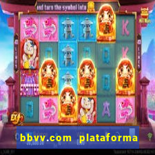 bbvv.com plataforma de jogos